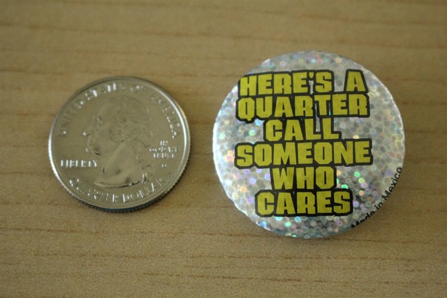 Here's A Quarter Call Someone Who Cares Funny Humor ...
