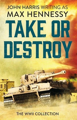 Take or Destroy | Max Hennessy | Englisch | Taschenbuch | 2021