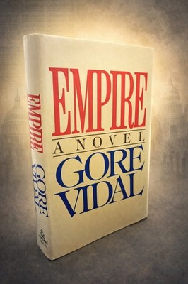 Empire Gore Vidal HC First Edition 1987 Random House Historical Novel VG+