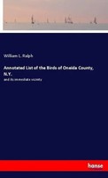 William L. Ralph | Annotated List Of The Birds Of Oneida County, N.Y. | Buch