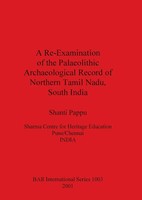 Shanti Pappu | A Re-Examination Of The Palaeolithic Archaeological Record Of...