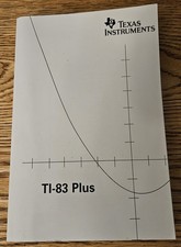 Texas Instruments Book TI-83 Plus Graphing Calculator Guide 2004----MANUAL ONLY