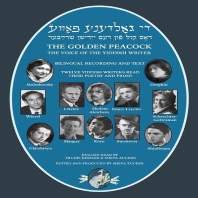 The Golden Peacock The Voice of the Yiddish Writer Bilingual / Di