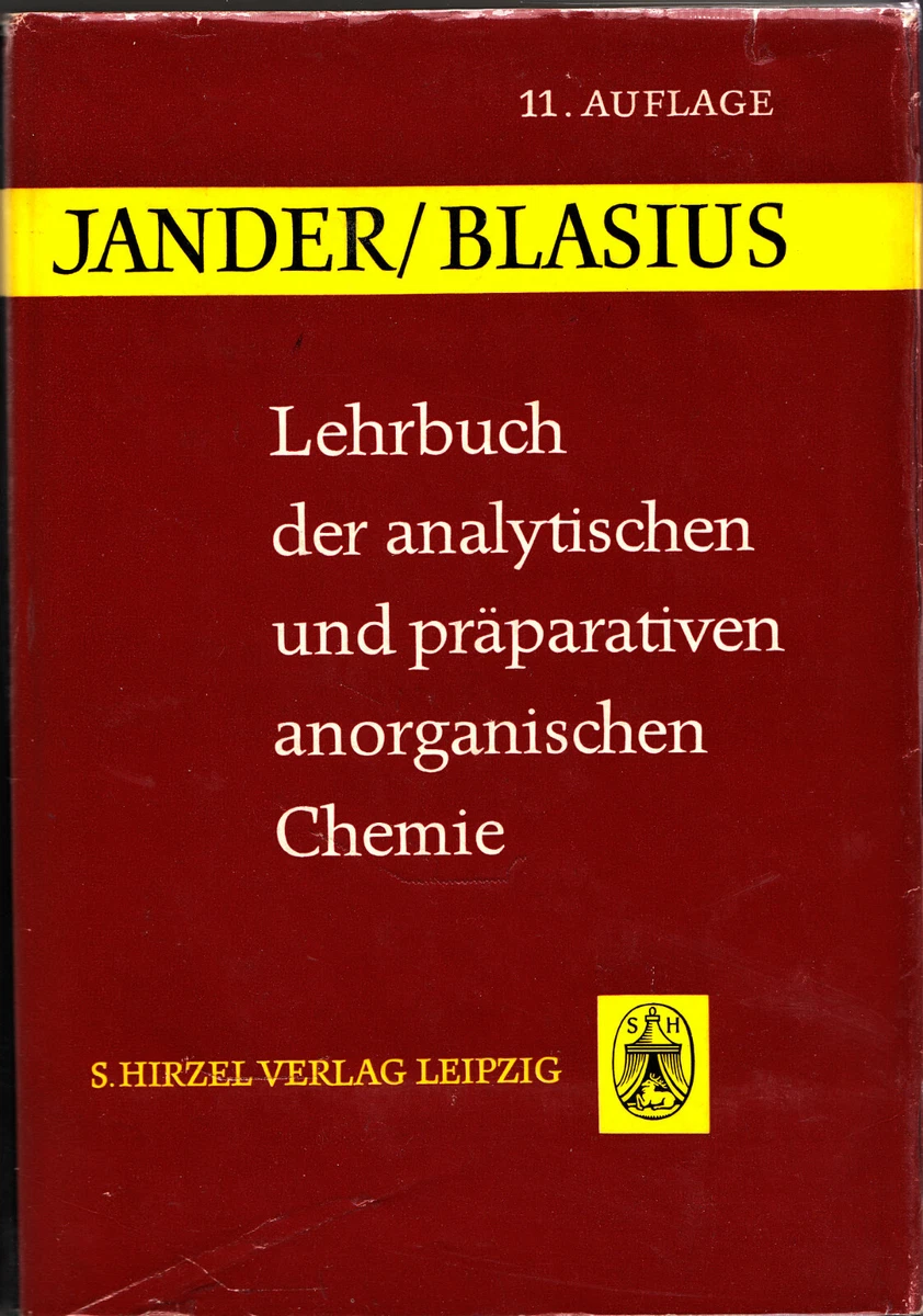 Jander Blasius Lehrbuch Der Analytischen Und Präparativen Anorganischen Chemie Lehrbuch Der Anorganischen Chemie