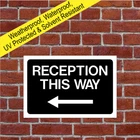 Reception this way sign with Left arrow 9054 Waterproof Solvent Resistant signs