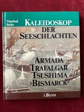 Beike: kaleidoscope of naval battles. Armada, Trafalgar, Tsushima, "Bismarck".