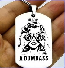 Lady See A Dummbasss Hot Funny Joke Art Stainless Keychain Cute Handmade