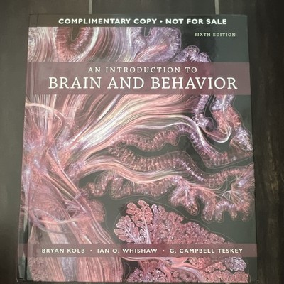 An Introduction to Brain and Behavior, 6th edition