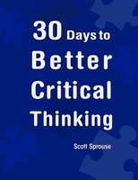 Scott Sprouse | 30 Days To Better Critical Thinking | Taschenbuch | Englisch