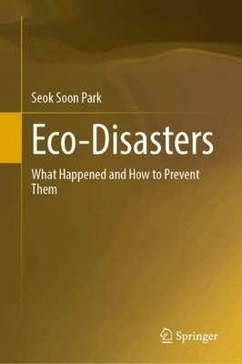 Seok Soon Park Eco-disasters (Hardback)