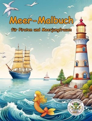 Meer-Malbuch für Piraten und Meerjungfrauen | Nanja Holland | deutsch