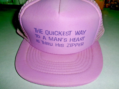 Vtg 80s 90s THE QUICKEST WAY TO A MANS HEART IS THRU HIS ZIPPER  Foam Hat