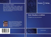 Vom Glauben ErzäHlen Predigten Aus Drei Jahrzehnten Gerhard Schubert Taschenbuch