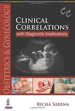 Obstetrics and Gynecology Clinical Correlations, Saxena+-