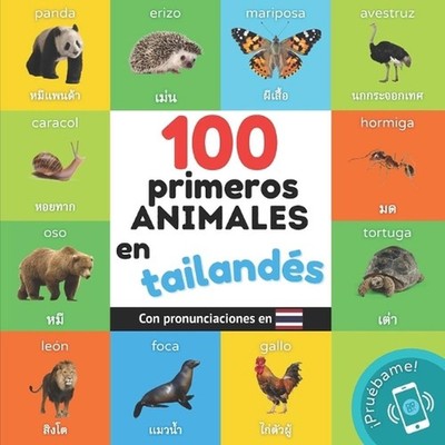 100 primeros animales en tailands: Libro ilustrado biling?e para ni?os: espa?ol