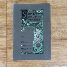 Some Songs And Verses By Francis R. Haswin Vintage 1902 First Edition Hardcover