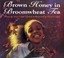 Brown Honey in Broomwheat Tea by Joyce Carol Thomas 9780064434393