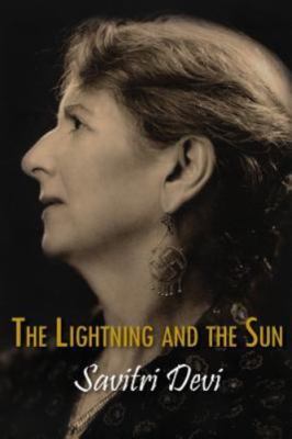 Lightning and the Sun by Savitri Devi and R. G. Fowler (2013, Trade Paperback)