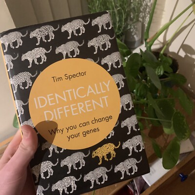 Identically Different Why You Can Change Your Genes By Professor Tim Spector