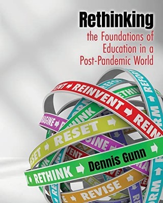 Rethinking the Foundations of Education in a Post-Pandemic World - VERY GOOD