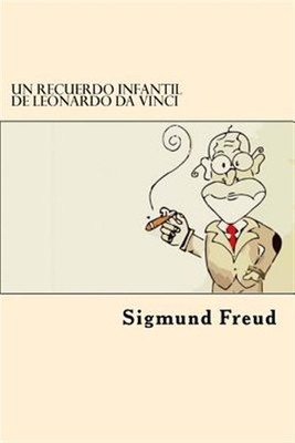 Un Recuerdo Infantil de Leonardo Da Vinci, Paperback by Freud, Sigmund, Brand...