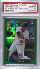 2013 Bowman Draft Chrome Green Refractor 60/75 Oswaldo Arcia PSA 10 GEM MT r7d