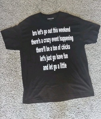 Fuckthisindustry2008  bro lets go out t shirt XL rare viral meme skate FTI