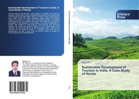 Sustainable Development Of Tourism In India: A Case Study Of Kerala Shyju P. J.