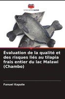 Fanuel Kapute | ÉValuation De La Qualité Et Des Risques LiéS Au Tilapia Frais...