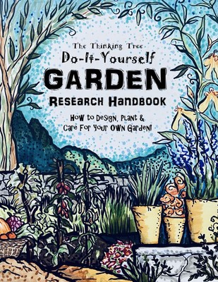 Do-It-Yourself Garden Research Handbook - The Thinking Tree: How to Design, ...