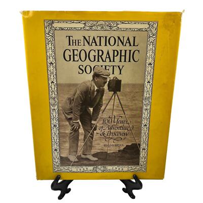 National Geographic Society 100 Years Adventure & Discovery 87 Gilbert Grosvenor
