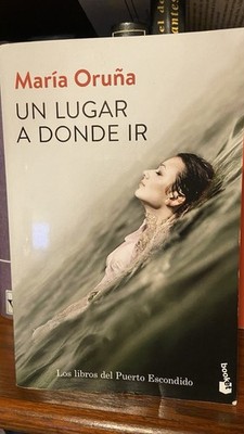 Un lugar a donde ir, María Oruña, 2018