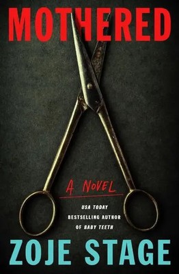 Mothered | Zoje Stage | Englisch | Taschenbuch | Kartoniert / Broschiert | 2023