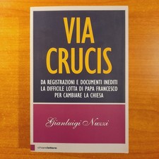 Via Crucis - Gianluigi Nuzzi -  ChiareLettere, 2015
