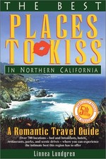 The Best Places to Kiss in Northern California: A Romantic Travel Guide