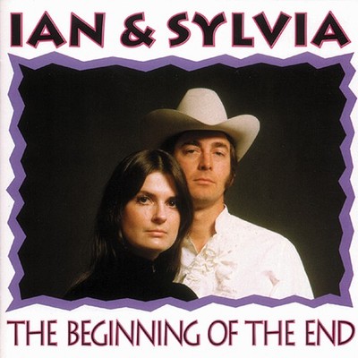 Ian & Sylvia Tyson - The Beginning Of The End (CD) - Folk