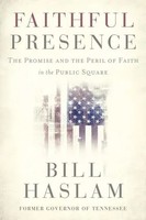 Bill Haslam | Faithful Presence | Taschenbuch | Englisch (2022) | Thomas Nelson