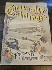 1891 Fresno County Illustrated Elliot California Homes & Industries 1982 Facsimi