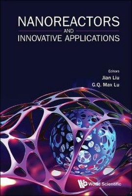 Jian Liu Nanoreactors And Innovative Applications (Hardback) (UK IMPORT)