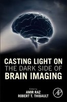 Casting Light On The Dark Side Of Brain Imaging | Amir Raz (U. A.) | Taschenbuch