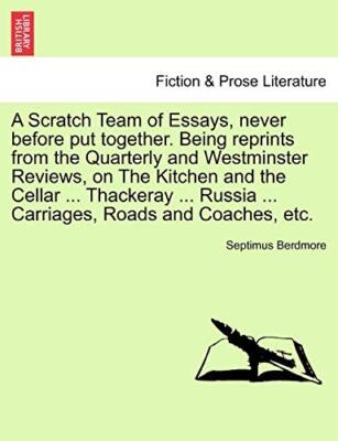 Berdmore - A Scratch Team of Essays never before put together. Being  - X555z