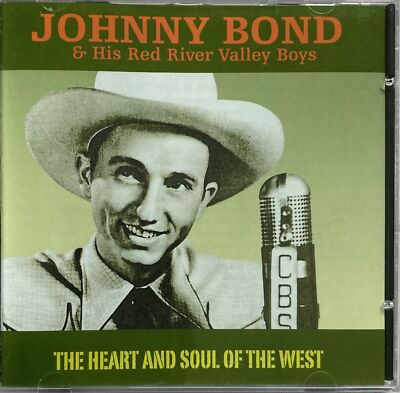 CD - Johnny Bond & His Red River Valley Boys - The Heart And Sou