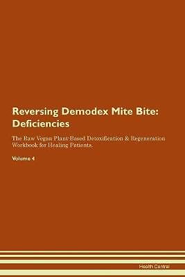 Reversing Demodex Mite Bite Deficiencies The Raw V