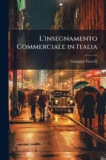 L'insegnamento Commerciale in Italia by Giuseppe Castelli Paperback Book