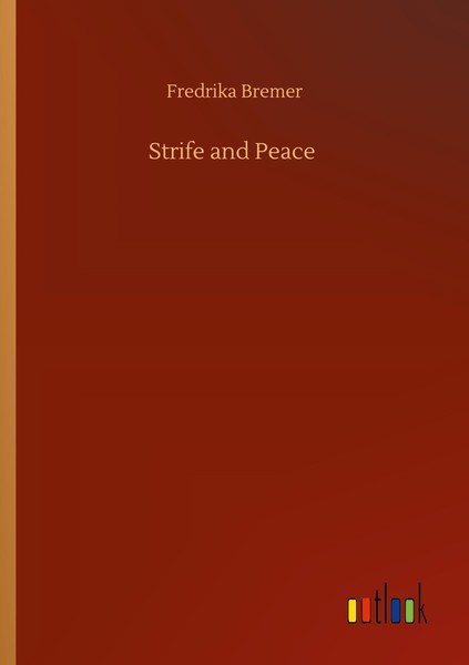 Strife And Peace Fredrika Bremer-image