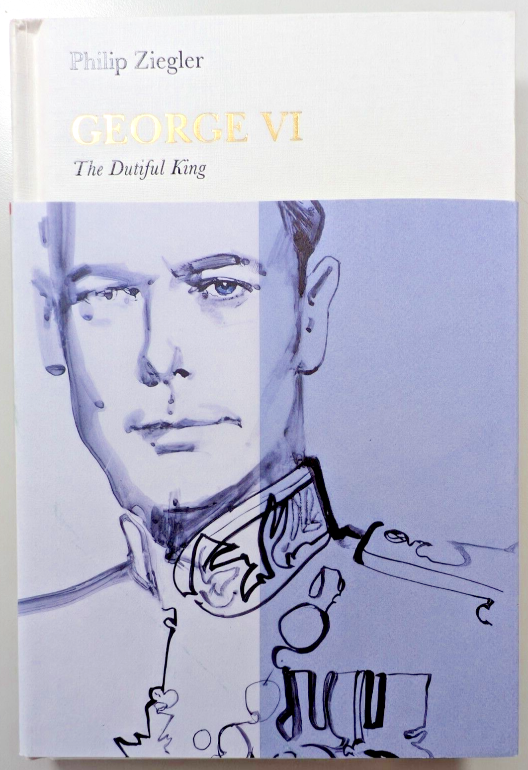 George VI (Penguin Monarchs): The Dutiful King Philip Ziegler HBack 2014