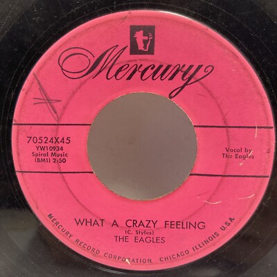 The Eagles - Crazy Feeling / Told Myself 45 RPM - Mercury - Tested GD+ Vinyl -F2