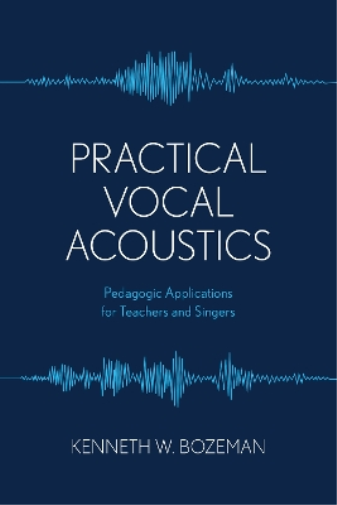 Kenneth Bozeman Practical Vocal Acoustics (Tascabile)