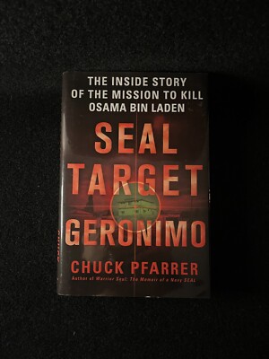 SEAL Target Geronimo : The Inside Story of the Mission to Kill Osama Bin...