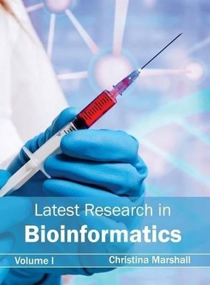 Latest Research in Bioinformatics: Volume I (Gebundene Ausgabe)